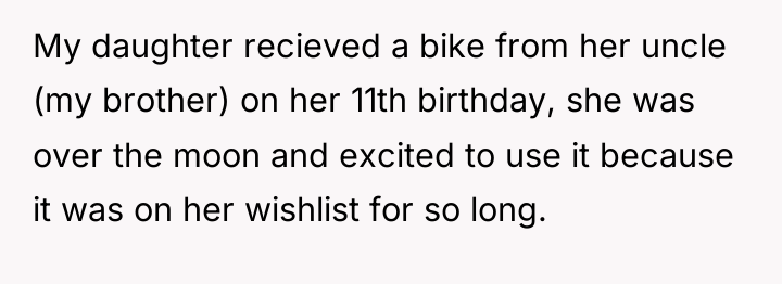 My daughter recieved a bike from her uncle (my brother)...