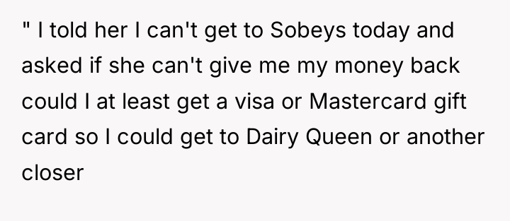 " I told her I can't get to Sobeys today...