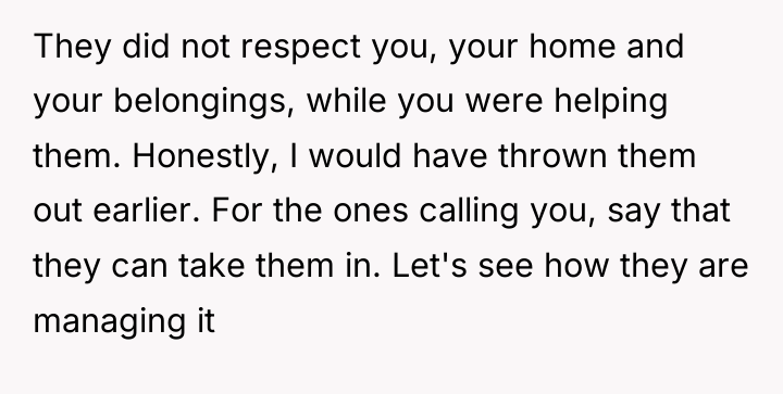 They did not respect you, your home and your belongings,...