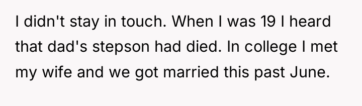 I didn't stay in touch. When I was 19 I...