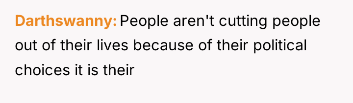 Darthswanny People aren't cutting people out of their lives because...