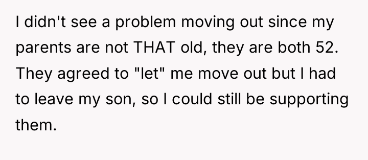 I didn't see a problem moving out since my parents...