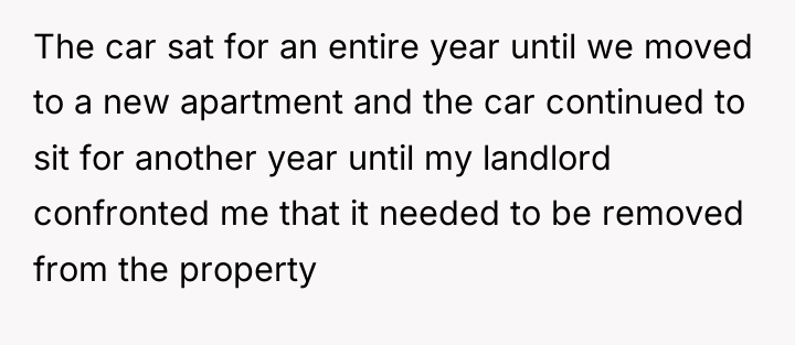 The car sat for an entire year until we moved...