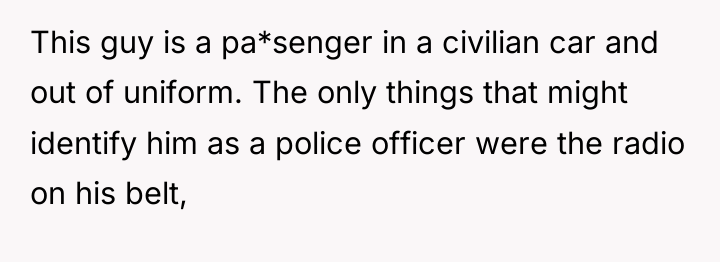 This guy is a pa*senger in a civilian car and...