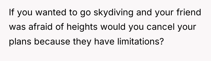 If you wanted to go skydiving and your friend was...