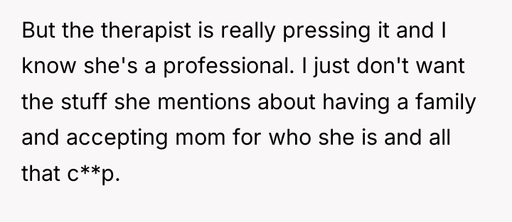 But the therapist is really pressing it and I know...