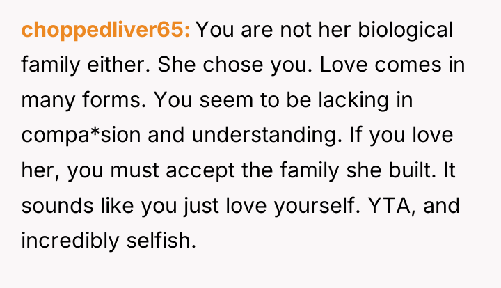choppedliver65 You are not her biological family either. She chose...