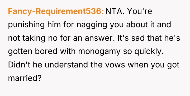 Fancy-Requirement536 NTA. You're punishing him for nagging you about it...