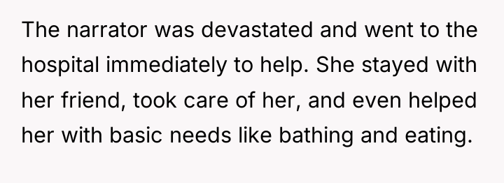 The narrator was devastated and went to the hospital immediately...