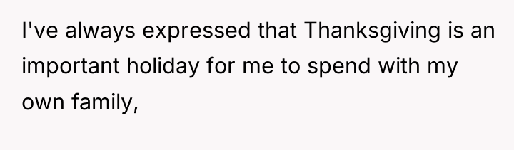 I've always expressed that Thanksgiving is an important holiday for...