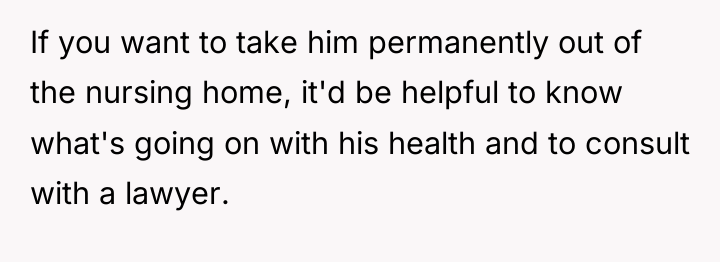 If you want to take him permanently out of the...