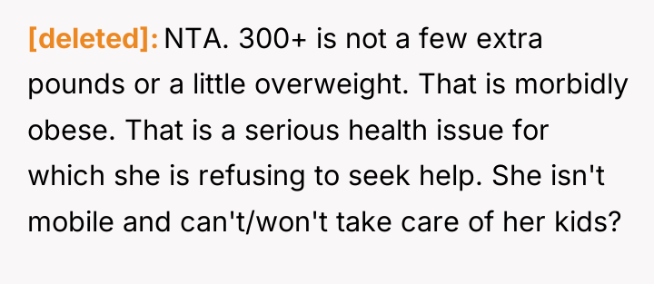 [deleted] NTA. 300+ is not a few extra pounds or...