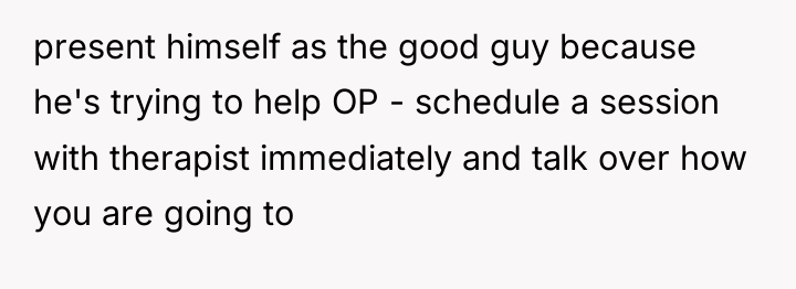 present himself as the good guy because he's trying to...