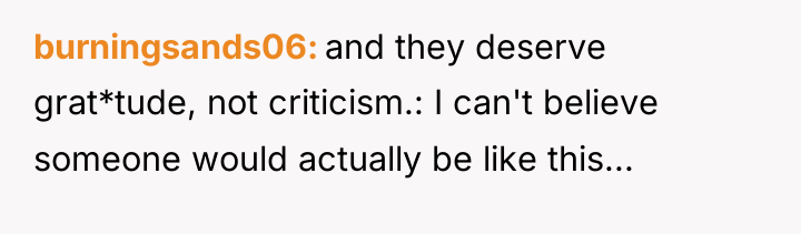 burningsands06 and they deserve grat*tude, not criticism.: I can't believe...