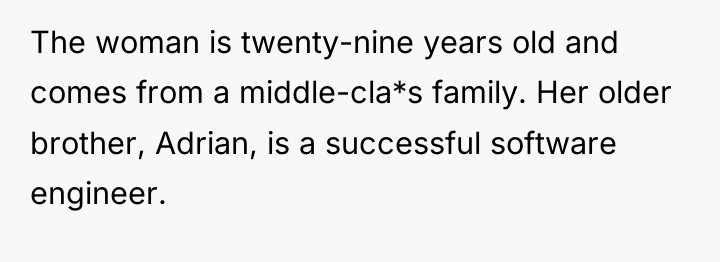 The woman is twenty-nine years old and comes from a...