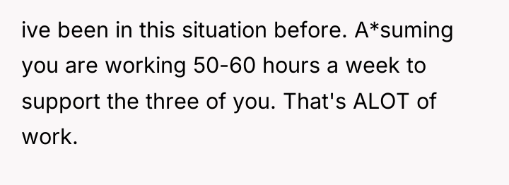 ive been in this situation before. A*suming you are working...