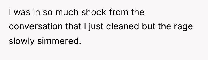 I was in so much shock from the conversation that...