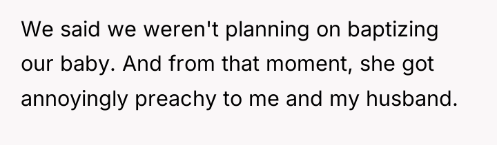 We said we weren't planning on baptizing our baby. And...