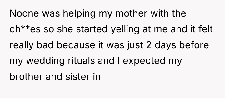 Noone was helping my mother with the ch**es so she...