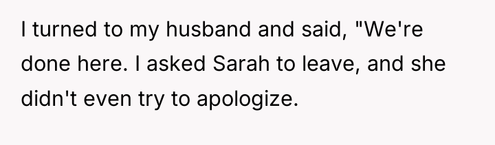 I turned to my husband and said, "We're done here....