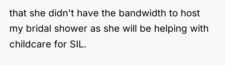 that she didn't have the bandwidth to host my bridal...