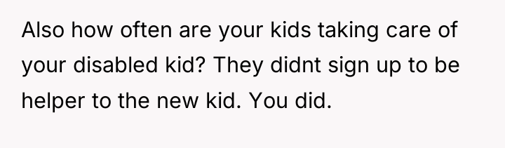Also how often are your kids taking care of your...