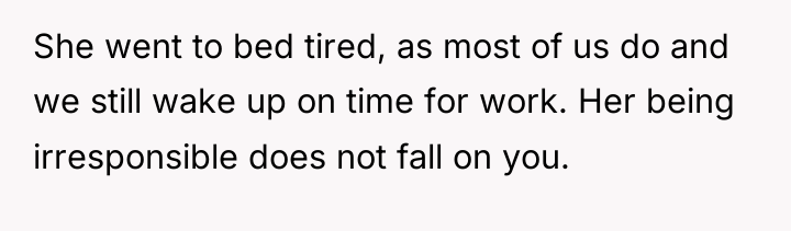 She went to bed tired, as most of us do...