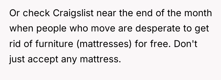 Or check Craigslist near the end of the month when...