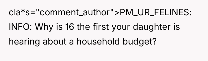 cla*s="comment_author">PM_UR_FELINES: INFO: Why is 16 the first your daughter is...