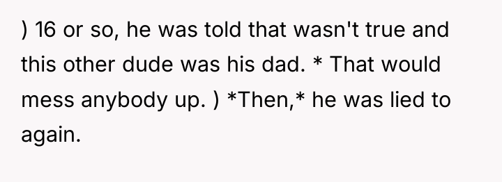 ) 16 or so, he was told that wasn't true...