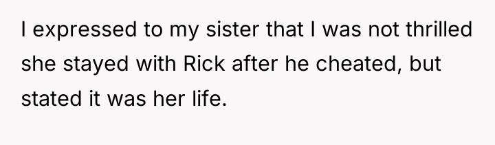 I expressed to my sister that I was not thrilled...