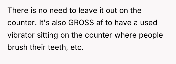 There is no need to leave it out on the...