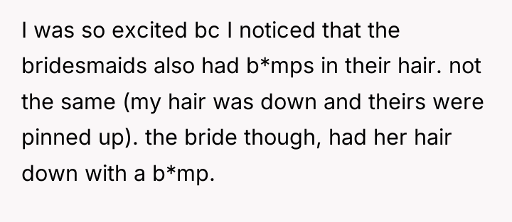 I was so excited bc I noticed that the bridesmaids...