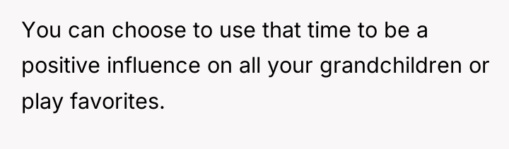 You can choose to use that time to be a...