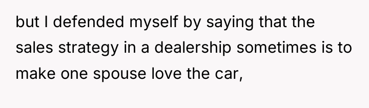 but I defended myself by saying that the sales strategy...