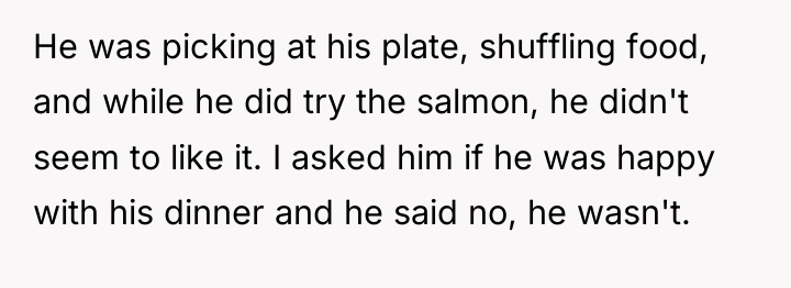 He was picking at his plate, shuffling food, and while...