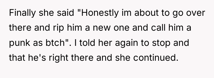 Finally she said "Honestly im about to go over there...