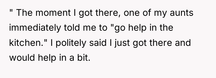 " The moment I got there, one of my aunts...