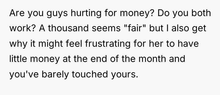Are you guys hurting for money? Do you both work?...
