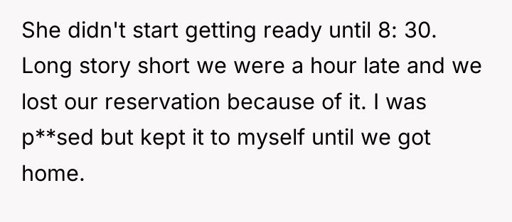She didn't start getting ready until 8: 30. Long story...
