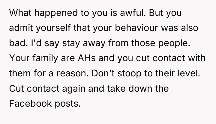 What happened to you is awful. But you admit yourself...