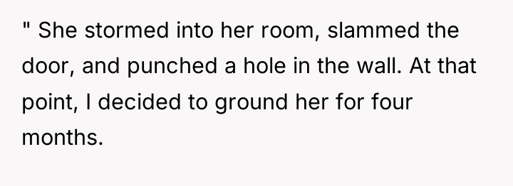 " She stormed into her room, slammed the door, and...