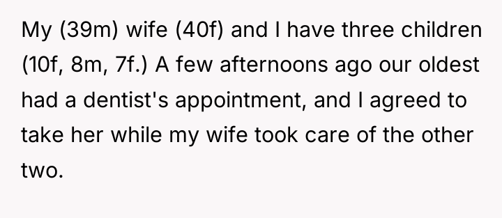 My (39m) wife (40f) and I have three children (10f,...