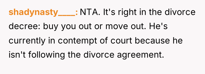 shadynasty____ NTA. It's right in the divorce decree: buy you...