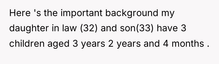 Here 's the important background my daughter in law (32)...