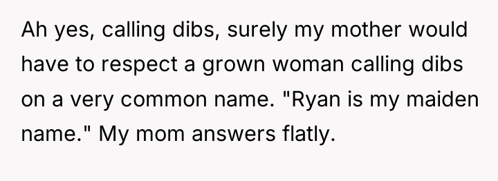 Ah yes, calling dibs, surely my mother would have to...