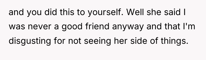 and you did this to yourself. Well she said I...