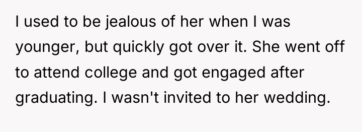 I used to be jealous of her when I was...