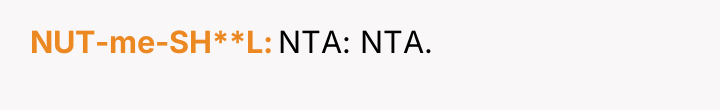 NUT-me-SH**L NTA: NTA.