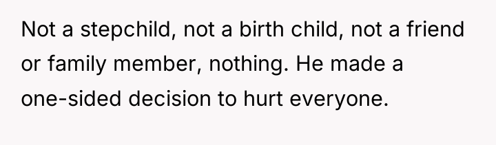 Not a stepchild, not a birth child, not a friend...